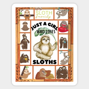 just a girl who loves sloths Sticker